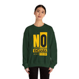 No Excuses Now Or Never Sweatshirt