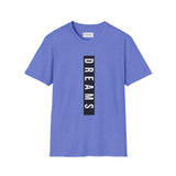 Dreams  Softstyle T-Shirt