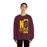 No Excuses Now Or Never Sweatshirt