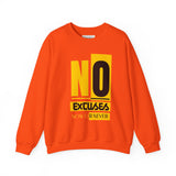 No Excuses Now Or Never Sweatshirt