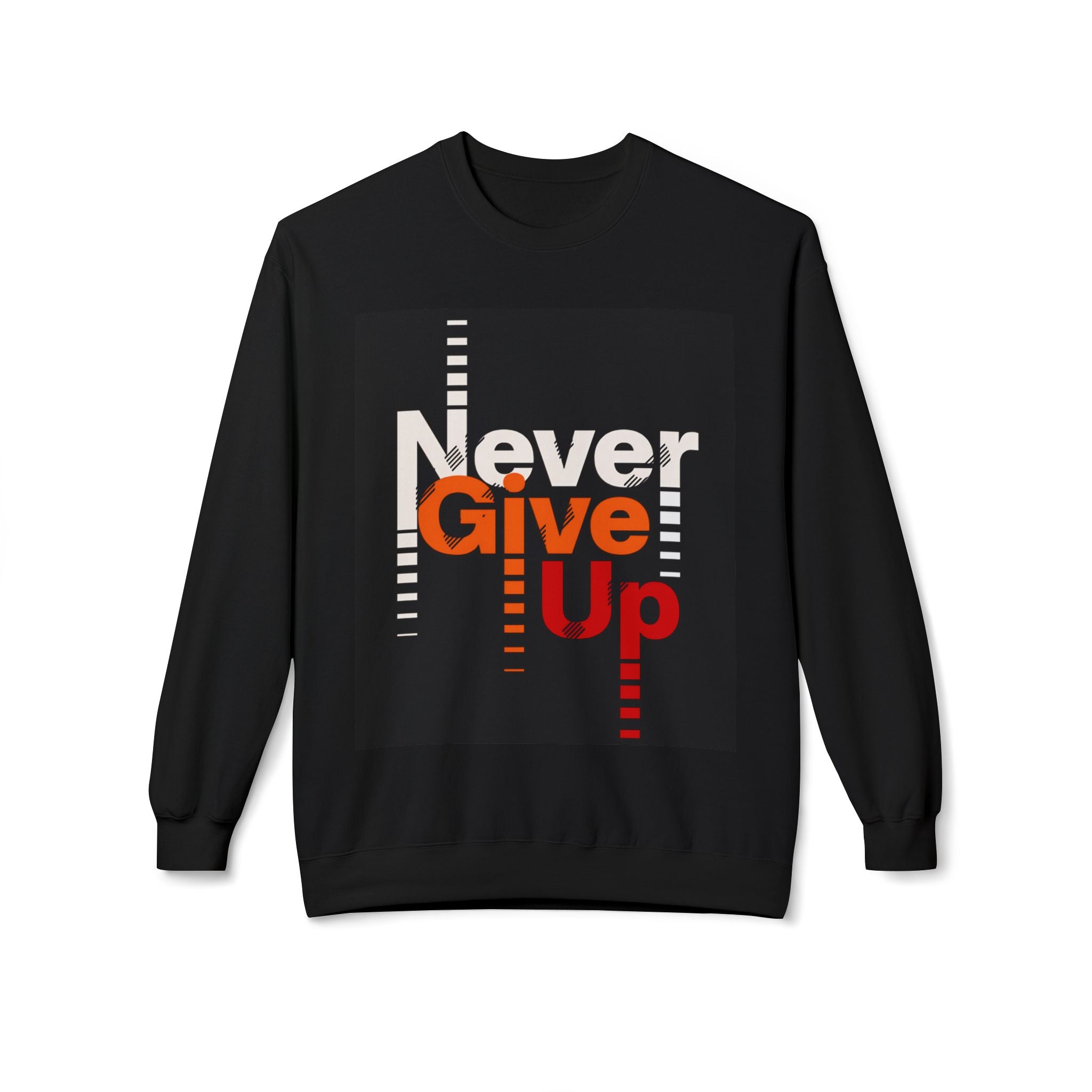 Never Give Up Sweatshirt