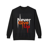 Never Give Up Sweatshirt