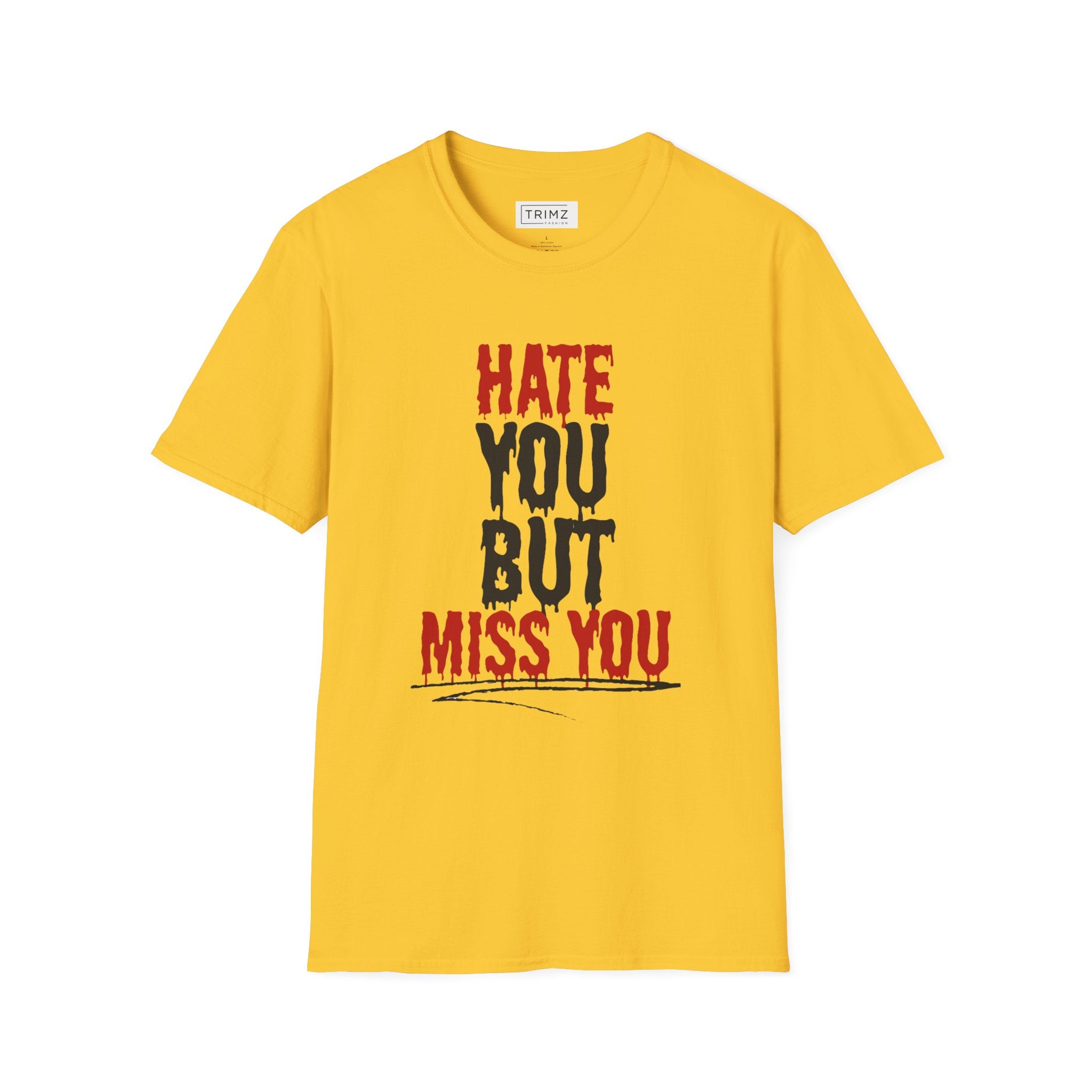 Hate You But Miss You T-Shirt