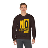 No Excuses Now Or Never Sweatshirt